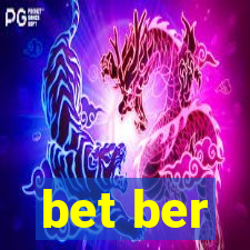 bet ber